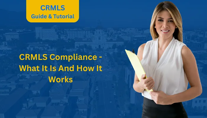 CRMLS Compliance - What It Is And How It Works