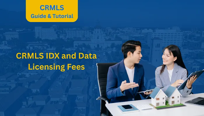 CRMLS IDX and Data Licensing Fees CRMLS IDX and Data Licensing Fees