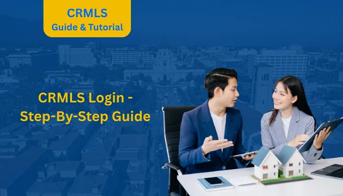 CRMLS Login - Step-By-Step Guide