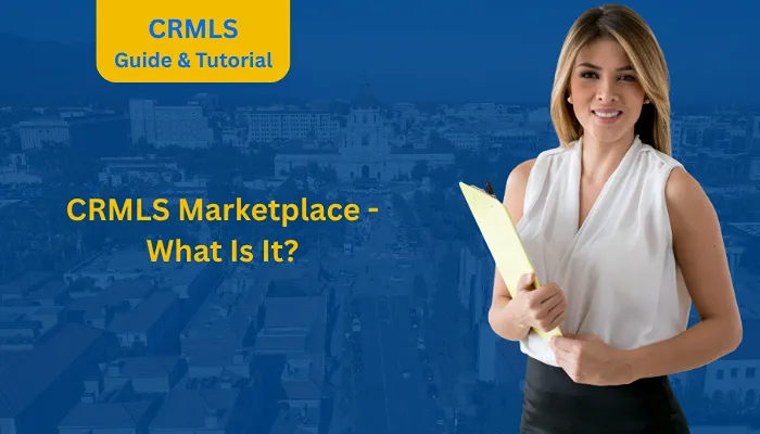 CRMLS Marketplace - What Is It? CRMLS Marketplace - What Is It?