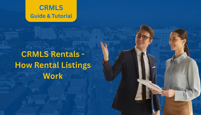 CRMLS Rentals - How Rental Listings Work CRMLS Rentals - How Rental Listings Work