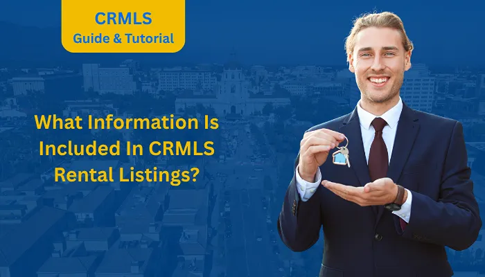 What Information Is Included In CRMLS Rental Listings? What Information Is Included In CRMLS Rental Listings?